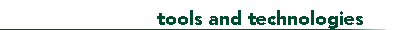 Tools and Technologies